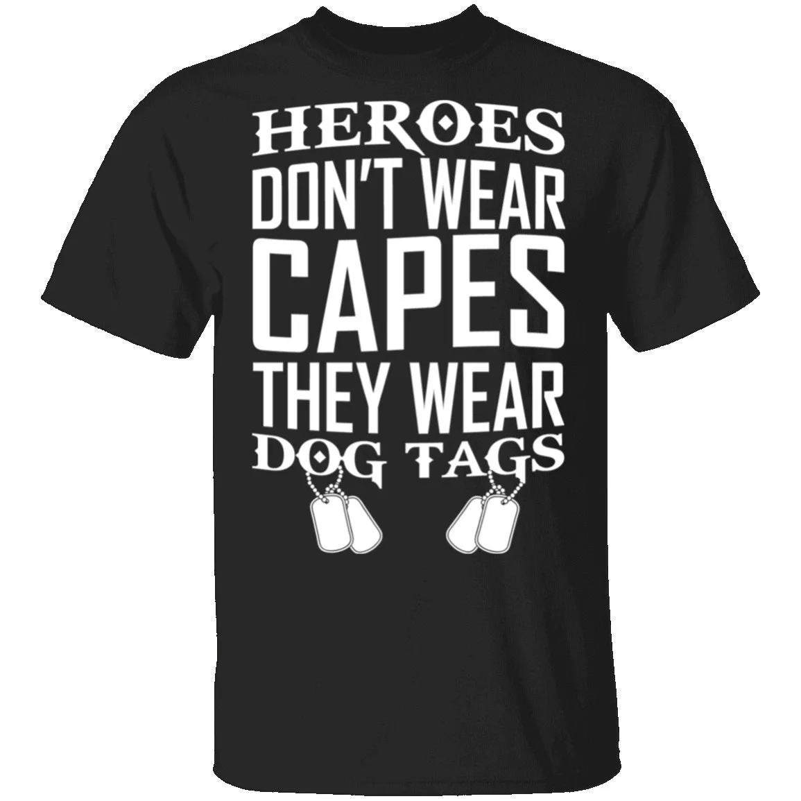 Heroes Wear Dog Tags T-Shirt